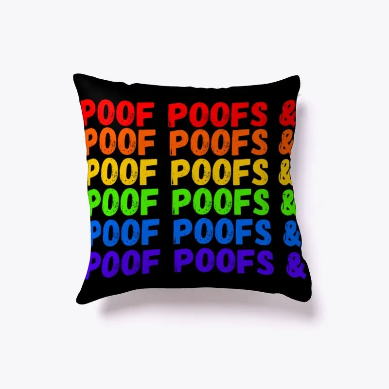 All Da Poof Poofs!